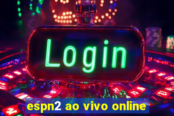 espn2 ao vivo online